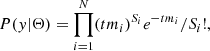 $$ \begin{aligned} P(y|\Theta ) = \prod _{i=1}^N (tm_i)^{S_i}e^{-tm_i}/S_i!, \end{aligned} $$