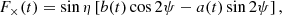 $$ \begin{aligned}&F_{\times }(t) = \sin \eta \left[ b(t) \cos 2 \psi - a(t) \sin 2 \psi \right], \end{aligned} $$