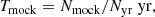 $$ \begin{aligned} T_{\rm mock} = N_{\rm mock}/N_{\rm yr} \; \mathrm{yr}, \end{aligned} $$