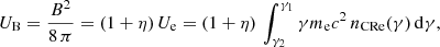 $$ \begin{aligned} U_{\rm B}=\frac{B^2}{8\,\pi }=(1+\eta )\,U_{\rm e}=(1+\eta )\, \int ^{\gamma _1}_{\gamma _2} \gamma m_{\rm e} c^2 \,n_{\rm CRe}(\gamma )\,\mathrm{d}\gamma , \end{aligned} $$