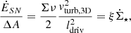 $$ \begin{aligned} \frac{\dot{E}_{SN}}{\Delta A} = \frac{\Sigma \nu }{2} \frac{v_{\rm turb,3D}^2}{l_{\rm driv}^2} = \xi \dot{\Sigma }_\star , \end{aligned} $$