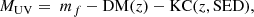 $$ \begin{aligned} M_{\rm UV} =\; m_{f} - \mathrm{DM}(z) - \mathrm{KC}(z,\mathrm{SED}) ,\end{aligned} $$