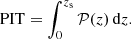 $ \mathrm{PIT} = \int^{z_{\mathrm{s}}}_0 \mathcal{P}(z) \, \mathrm{d} z. $