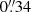 $ 0{{\overset{\prime\prime}{.}}}34 $
