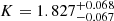 $ K=1.827^{+0.068}_{-0.067} $
