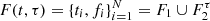 $ F(t,\tau)=\{t_i,f_i\}_{i=1}^{N}=F_1 \cup F_2^{\tau} $