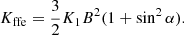 $$ \begin{aligned} K_{\rm ffe}= \frac{3}{2}K_{1} B^2(1+\sin ^2\alpha ) . \end{aligned} $$