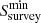 $ S^{\mathrm{min}}_{\mathrm{survey}} $