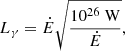 $$ \begin{aligned} L_{\gamma } = \dot{E} \sqrt{\frac{10^{26} \text{ W}}{\dot{E}}}, \end{aligned} $$