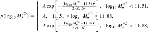 $$ \begin{aligned} p(\log _{10} M_{\star }^{/\odot }) = {\left\{ \begin{array}{ll} A \exp \left[-\frac{(\log _{10} M_{\star }^{/\odot } - 11.51)^2}{2 \times 0.13^2}\right], \quad \log _{10} M_{\star }^{/\odot } < 11.51, \\ A, \quad 11.51 \le \log _{10} M_{\star }^{/\odot } \le 11.88, \\ A \exp \left[-\frac{(\log _{10} M_{\star }^{/\odot } - 11.88)^2}{2 \times 0.16^2}\right], \quad \log _{10} M_{\star }^{/\odot } > 11.88, \end{array}\right.} \end{aligned} $$
