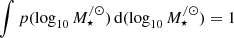 $ \int p(\log_{10} M_{\star}^{/\odot})\,\mathrm{d} (\log_{10} M_{\star}^{/\odot}) = 1 $