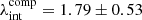 $ \lambda_{\mathrm{int}}^{\mathrm{comp}} = 1.79 \pm 0.53 $
