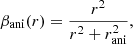 $$ \begin{aligned} \beta _{\rm ani}(r) = \frac{r^2}{r^2 + r_{\rm ani}^2}, \end{aligned} $$