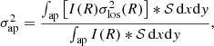 $$ \begin{aligned} \sigma _{\rm ap}^2 = \frac{\int _{\rm ap} \left[I(R) \sigma _{\rm los}^2(R)\right] * \mathcal{S} \,\mathrm{d}x \mathrm{d}{ y}}{\int _{\rm ap} I(R) * \mathcal{S} \,\mathrm{d}x \mathrm{d}{ y}}, \end{aligned} $$