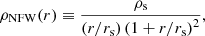$$ \begin{aligned} \rho _{\rm NFW}(r) \equiv \frac{\rho _{\rm s}}{\left(r/r_{\rm s}\right) \left(1 + r/r_{\rm s}\right)^2}, \end{aligned} $$