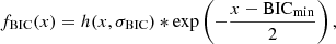 $$ \begin{aligned} f_{\mathrm{BIC} }(x) = h(x,\sigma _{\mathrm{BIC} }) *{\exp } \left(-\frac{x-\mathrm{BIC_{min}}}{2}\right), \end{aligned} $$