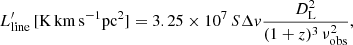 $$ \begin{aligned}&L^\prime _{\rm line}\,[\mathrm{K\,km\,s^{-1}pc^2}] = 3.25\times 10^7\,S\Delta { v}\frac{D_{\rm L}^2}{(1+z)^3\,\nu _{\rm obs}^2}, \end{aligned} $$