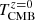 $ T_{\mathrm{CMB}}^{z=0} $