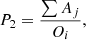 $$ \begin{aligned} P_2=\frac{\sum {A_j}}{O_i} ,\end{aligned} $$