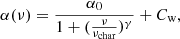 $$ \begin{aligned} \alpha (\nu )=\frac{\alpha _0}{1+(\frac{\nu }{\nu _{\rm char}})^\gamma }+C_{\rm w}, \end{aligned} $$