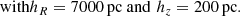 $$ \begin{aligned}&\text{ with} h_R=7000\,\mathrm{pc}\ \mathrm{and}\,\,h_z=200\,\mathrm{pc}. \end{aligned} $$