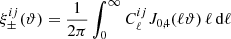 $$ \begin{aligned} \xi _\pm ^{ij}(\vartheta ) = \frac{1}{2\pi } \int _0^\infty C_\ell ^{ij} J_{0,4}(\ell \vartheta ) \,\ell \, \mathrm{d}\ell \end{aligned} $$