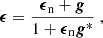 $$ \begin{aligned} {\boldsymbol{\epsilon }} = \frac{{\boldsymbol{\epsilon }}_{\rm n} + {\boldsymbol{g}}}{ 1 + {\boldsymbol{\epsilon }}_{\rm n}{\boldsymbol{g}}^*}\; , \end{aligned} $$
