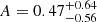 $ A=0.47^{+0.64}_{-0.56} $