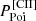 $ P_{\mathrm{Poi}}^{\mathrm{[CII]}} $