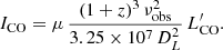 $$ \begin{aligned} I_{\rm CO} = \mu \, \frac{(1+{ z})^3 \, \nu _{\rm obs}^2}{3.25 \times 10^{7} \, D_L^2} \, L^{\prime }_{\rm CO}. \end{aligned} $$