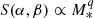 $ S(\alpha,\beta)\propto M_*^q $