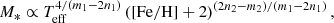 $$ \begin{aligned} M_*\propto T_{\rm eff}^{4/(m_1-2n_1)}\left(\mathrm{[Fe/H]}+2\right)^{(2n_2-m_2)/(m_1-2n_1)}, \end{aligned} $$
