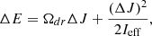 $$ \begin{aligned} \Delta E=\Omega _{dr}\Delta J+\frac{(\Delta J)^2}{2I_{\rm eff}}, \end{aligned} $$