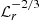 $ \mathcal{L}_r^{-2/3} $