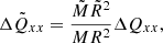 $$ \begin{aligned} \Delta \tilde{Q}_{xx} = \frac{\tilde{M}\tilde{R}^2}{MR^2}\Delta Q_{xx}, \end{aligned} $$