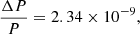 $$ \begin{aligned} \frac{\Delta P}{P} = 2.34\times 10^{-9}, \end{aligned} $$