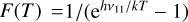 $F\left( T \right) = {1 \mathord{\left/{\vphantom {1 {\left( {{{\rm{e}}^{{{h{v_{11}}} \mathord{\left/{\vphantom {{h{v_{11}}} {kT}}} \right.\kern-\nulldelimiterspace} {kT}}}} - 1} \right)}}} \right.\kern-\nulldelimiterspace} {\left( {{{\rm{e}}^{{{h{v_{11}}} \mathord{\left/{\vphantom {{h{v_{11}}} {kT}}} \right.\kern-\nulldelimiterspace} {kT}}}} - 1} \right)}}$