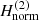 $ H_{\mathrm{norm}}^{(2)} $