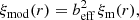 $$ \begin{aligned} \xi _\mathrm{mod} (r)= b^2_{\text{eff}} \, \xi _{\rm m}(r), \end{aligned} $$