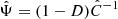 $ \hat{\Psi} = (1-D) \hat{C}^{-1} $