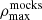 $ \rho_{\mathrm{max}}^{\mathrm{mocks}} $