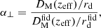 $$ \begin{aligned}&{\alpha _\perp } = \frac{D_{\rm M}(z_{\rm eff})/r_{\rm d}}{D_{\rm M}^\mathrm{fid}(z_{\rm eff})/ r_{\rm d}^\mathrm{fid}}, \end{aligned} $$
