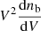 $ V^{2}\frac{\mathrm{d}n_{\mathrm{b}}}{\mathrm{d}V} $