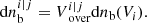 $$ \begin{aligned} \mathrm{d}n_{\rm b}^{i|j}= V_{\text{ over}}^{i|j}\mathrm{d}n_{\rm b}(V_{i}).\nonumber \end{aligned} $$