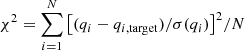 $ \chi^2 = {\sum_{i=1}^N \left[ (q_i-q_{i,\rm target})/\sigma(q_i)\right]^2}/{N} $