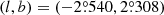 $ (l, b)=(-2{{\overset{\circ}{.}}}540, 2{{\overset{\circ}{.}}}308) $
