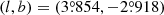 $ (l, b)=(3{{\overset{\circ}{.}}}854, -2{{\overset{\circ}{.}}}918) $