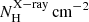 $ {{N}}_{\mathrm{H}}^{\mathrm{X-ray}}\,\mathrm{cm}^{-2} $