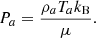 $$ \begin{aligned} P_{a} = \frac{\rho _{a}T_{a}k_{\rm B}}{\mu }. \end{aligned} $$