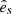 $ \hat{e}_{s} $